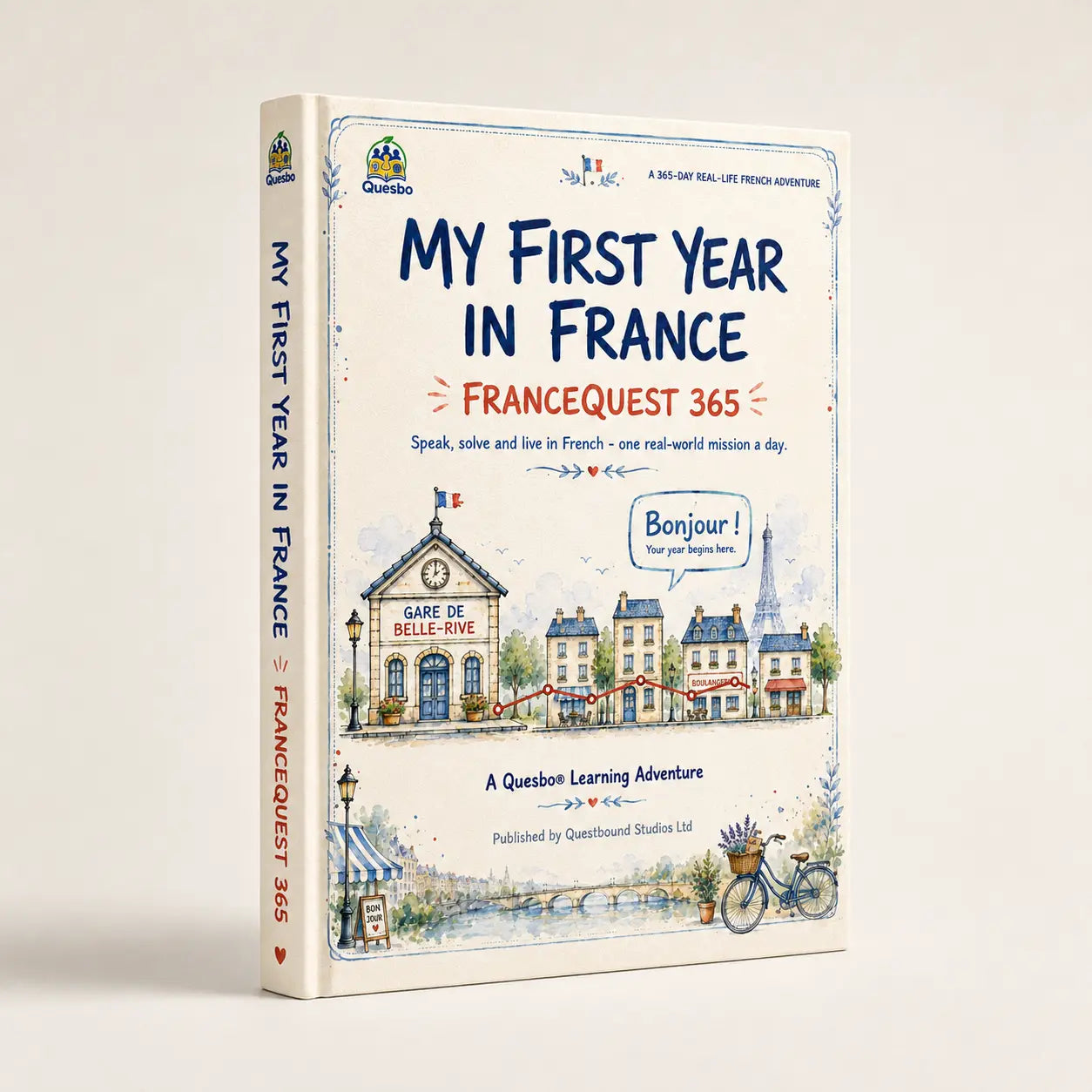 My First Year in France: FranceQuest 365 – A 365-Day Real-Life French Adventure  (Paperback) Quesbo