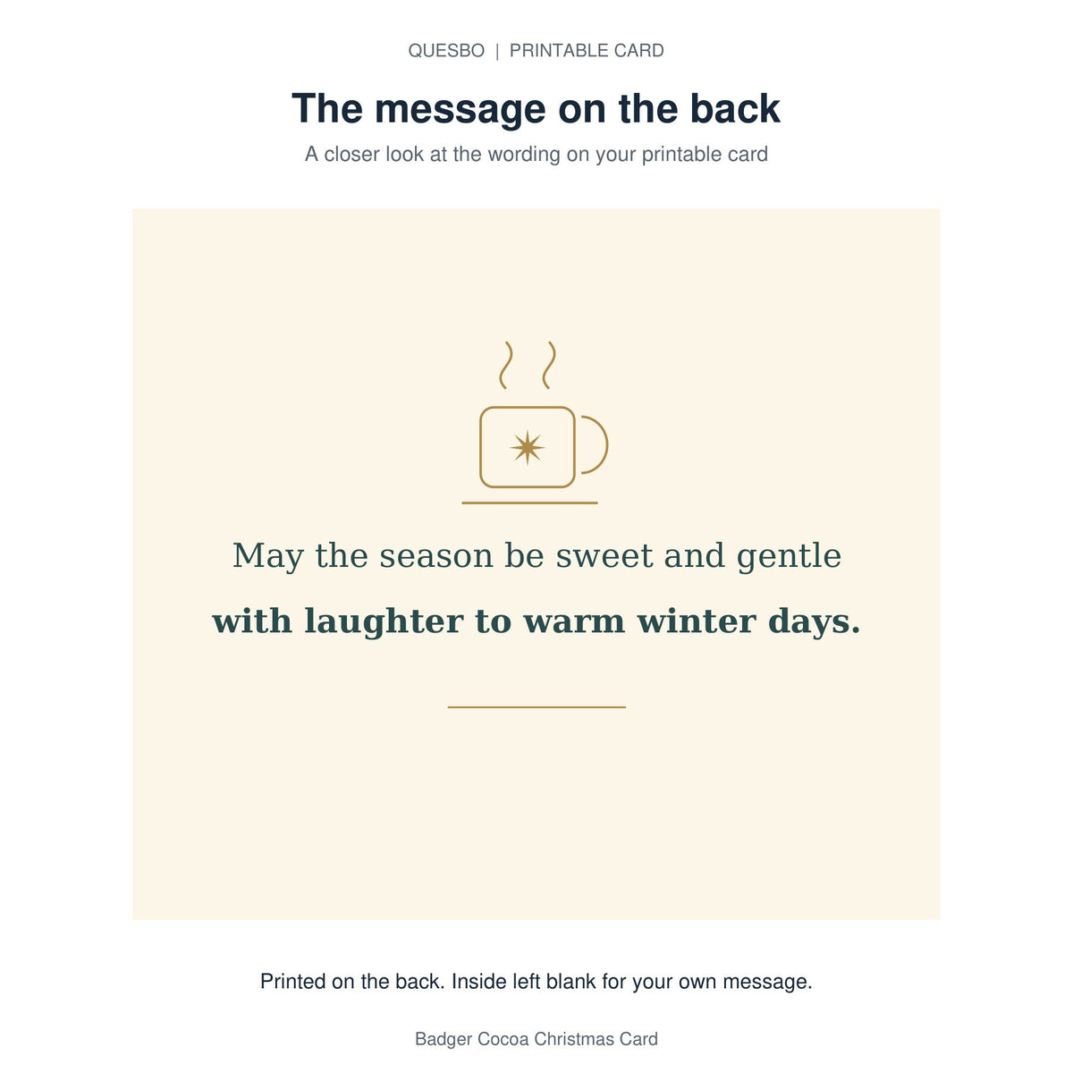 Printed message on the back of the PDF card: May the season be sweet and gentle with laughter to warm winter days. The inside is blank for your own handwritten message.