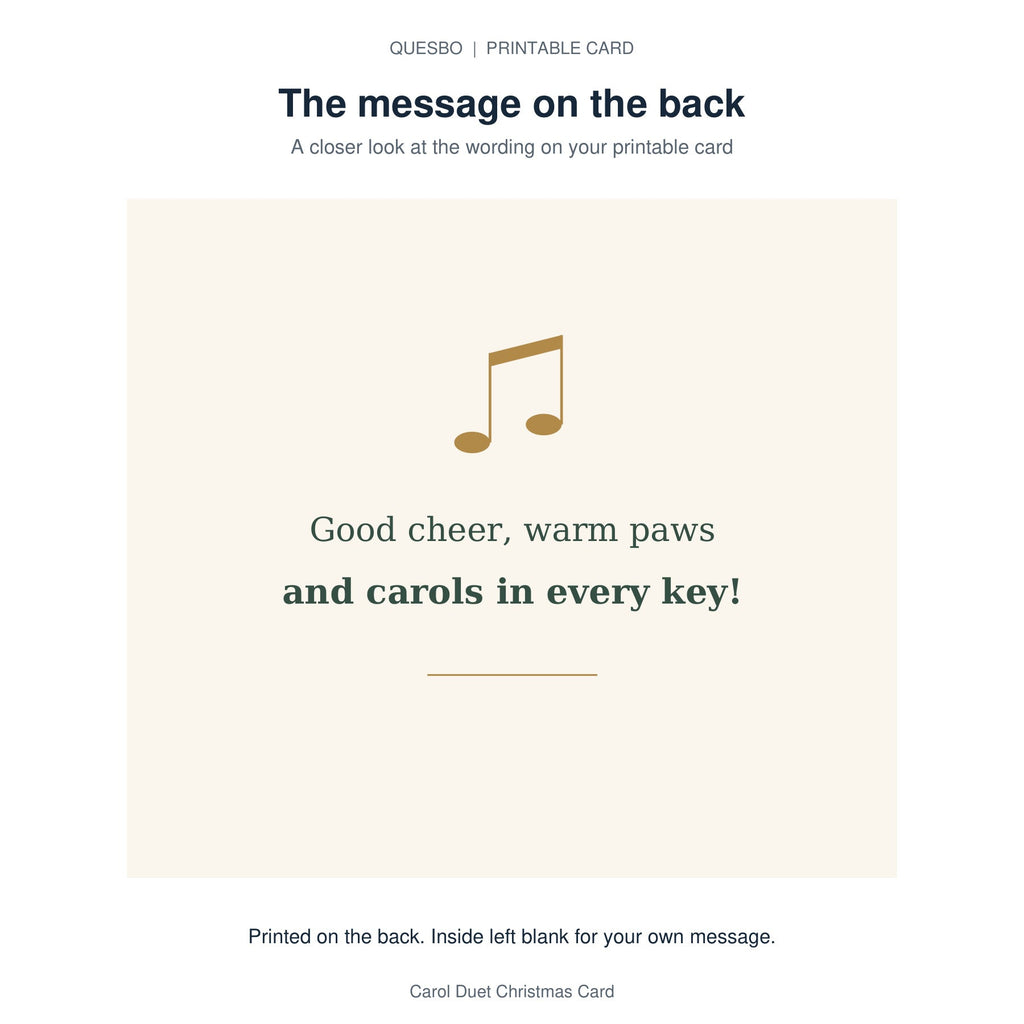 Printed message on the back of the PDF card: Good cheer, warm paws and carols in every key! The inside is blank for your own handwritten message.