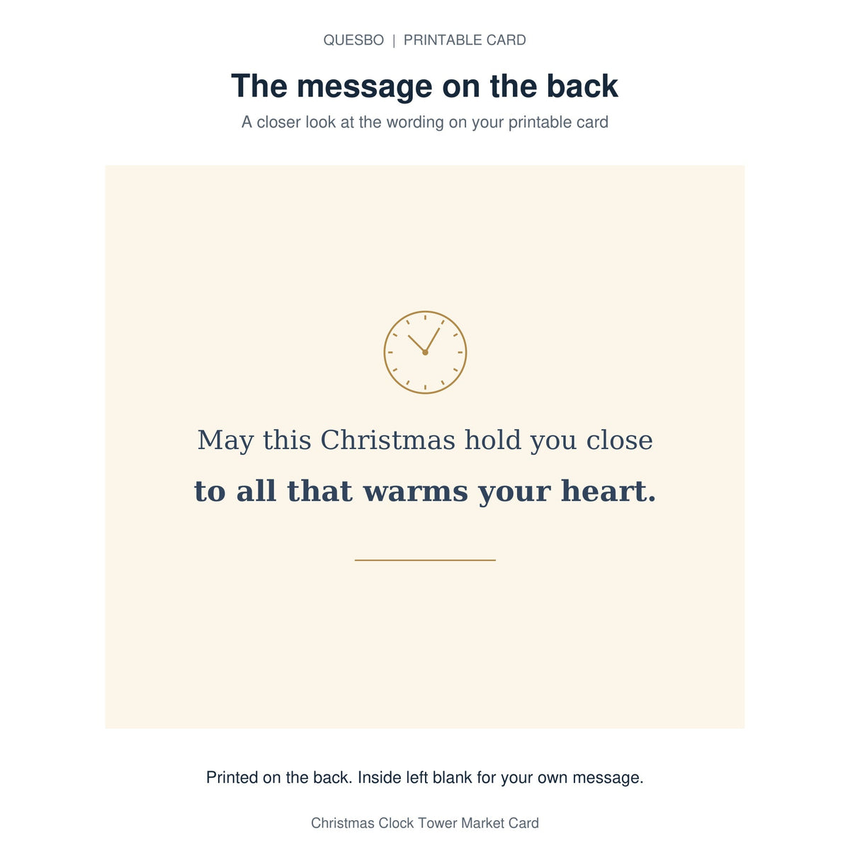Printed message on the back of the PDF card: May this Christmas hold you close to all that warms your heart. The inside is blank for your own handwritten message.