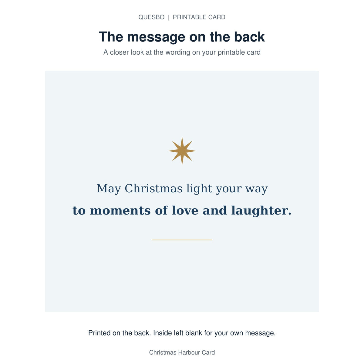 Printed message on the back of the PDF card: May Christmas light your way to moments of love and laughter. The inside is blank for your own handwritten message.