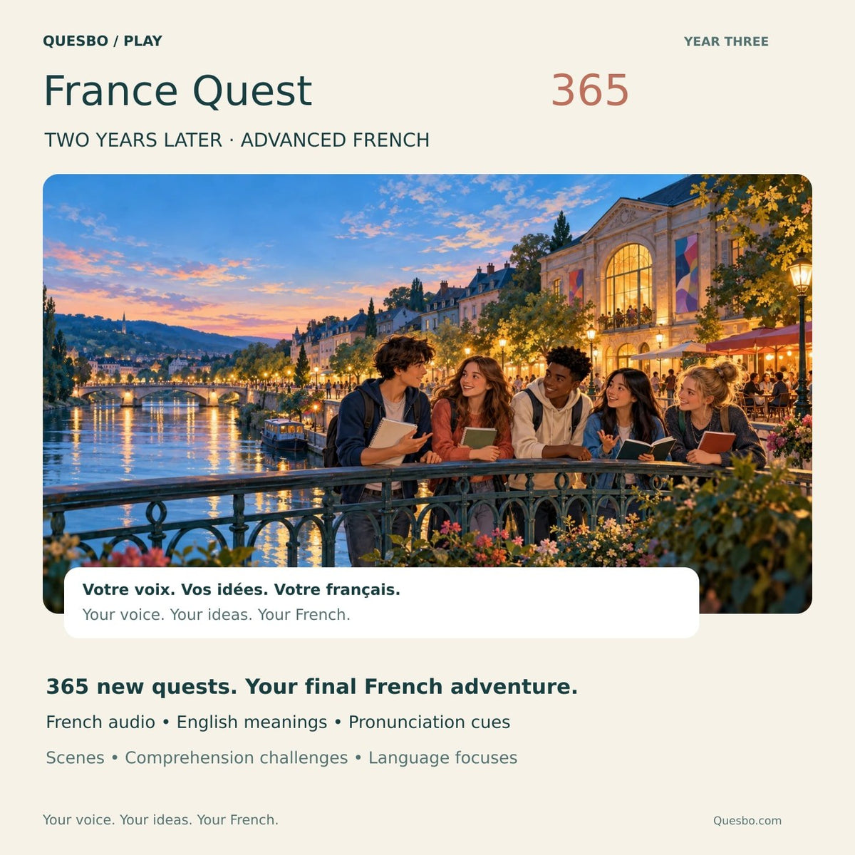 France Quest 365 — Two Years Later: 365 advanced French quests with audio, English meanings and pronunciation cues