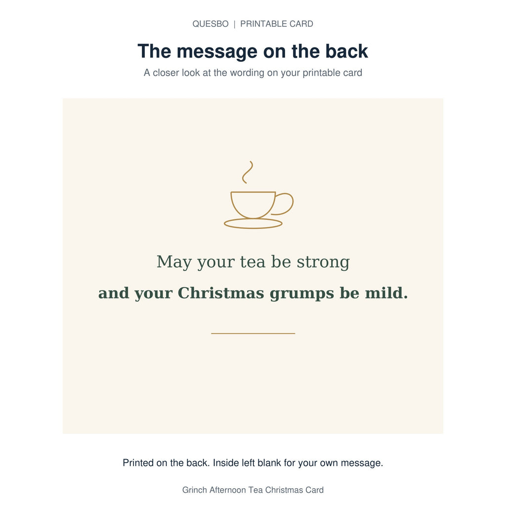Printed message on the back of the PDF card: May your tea be strong and your Christmas grumps be mild. The inside is blank for your own handwritten message.