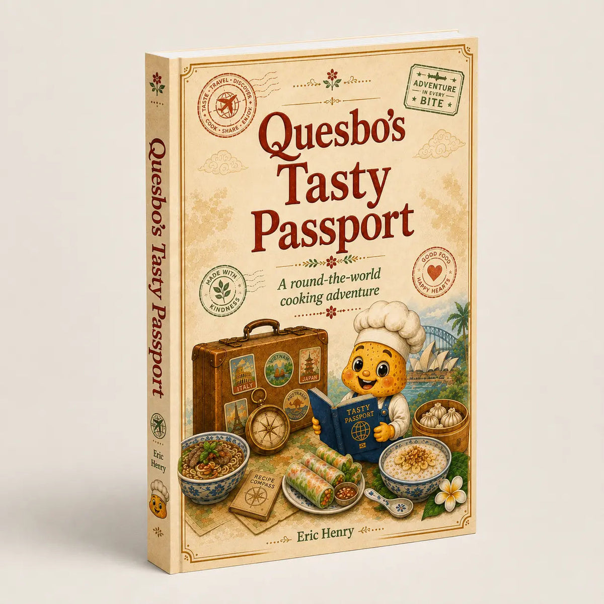 Quesbo’s Tasty Passport: 81 Kid-Friendly Recipes from 27 Countries