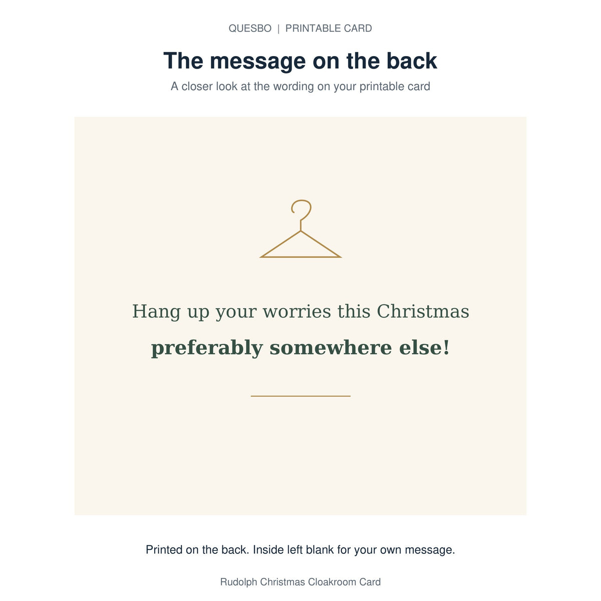 Printed message on the back of the PDF card: Hang up your worries this Christmas preferably somewhere else! The inside is blank for your own handwritten message.